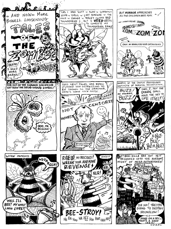 1 Martin Meeks 2 Nigel Lowrey 3 Donald Rooum
4 Bob Lynch 5 Andy Roberts 6 Dave Morris7 Matthew Burton? 8 Terry Wiley 9 Vic Pratt
All artwork © individual artists. Not to be reproduced without permission